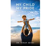 My Child My Pride - Raising the Best Within