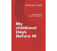 My childhood Days Before AI: Last generation grew up without AI