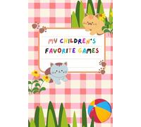My Children's Favorite Games: Joyful Notebook for Kids