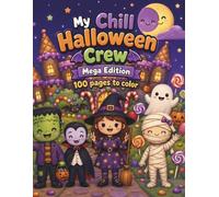 My Chill Halloween Crew Mega Edition: 100 pages to color