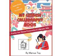 My Chinese Calligraphy Book: Guided Writing with Fun Activities