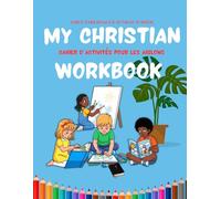 My Christian Workbook: Cahier d'activités pour l'école de dimanche