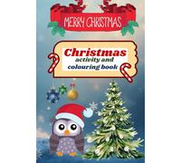My Christmas Activity and Colouring Book:: Maze, Dot-To-Dot and Colouring