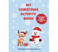 My Christmas Activity Book for Preschoolers: Fun Coloring, Tracing, Mazes, Matching & More!: 75 Fun Pages of Coloring, Tracing, Mazes, Counting & Early Learning for Ages 3-5