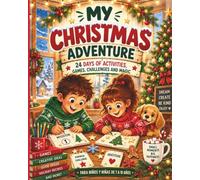 MY CHRISTMAS ADVENTURE: 24 DAYS OF ACTIVITIES, GAMES, CHALLENGES & MAGIC