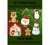 My Christmas Bilingual Coloring Book: English & French Edition