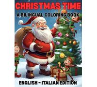 My Christmas Bilingual Coloring Book: English & Italian Edition