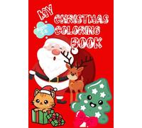 MY CHRISTMAS COLORING BOOK: 50 cute and easy christmas coloring pages