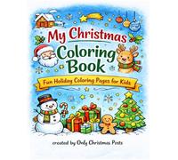 My Christmas Coloring Book: Fun Holiday Coloring Pages for Kids