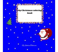 My Christmas coloring book: Simple & cute christmas coloring book