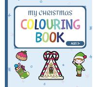 My Christmas Colouring Book: 30 simple designs to colour and have fun with