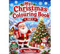 My Christmas Colouring Book Vol. 1: Perfect for Children ages 3-8