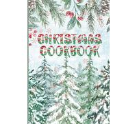 My Christmas Cookbook: A Festive Recipe Notebook for Your Holiday Favorites