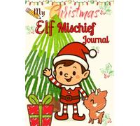 My Christmas Elf Mischief Journal