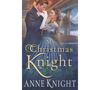 My Christmas Knight: a steamy Christmas novella
