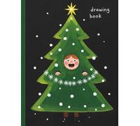 My Christmas Tree Drawing Book: A Cute and Funny Holiday Sketchbook for Kids - Large 8.5" x 11" Unlined Blank Paper for Doodling and Creative Fun