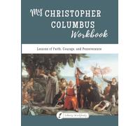 My Christopher Columbus Workbook: Faith, Courage, and Perseverance