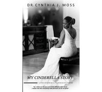 My Cinderella Story - Moss Dr Cynthia J