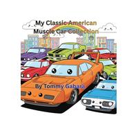 My Classic American Muscle Car Collection: Coloring Book