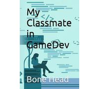 My Classmate in GameDev