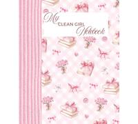 MY CLEAN GIRL Aesthetic Notebook: Daily Routine, Goals, Habits & Self-Care Journal for Women.: Un cahier de planification et de bien-être pour ... et suivre vos routines quotidiennes.
