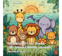 My Clever & Cute World: ABC Animals Colouring Book