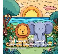 My Clever & Cute World: Opposites and Feelings Colouring Adventure