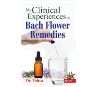 My Clinical Experiences in Bach Flower Remedies