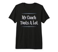 My Coach Toots A Lot Funny Sports Maglietta Premium