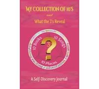 My Collection of 10's & What the 3's Reveal: Journal for Self-Revelation & Discovery | Writing Practice for Your 3 Reveals | Tracks of Your Top 10's | 150 pages | Size: 6"x9"