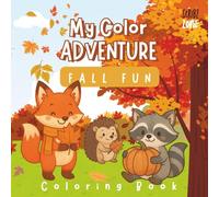 My Color Adventure: Fall Fun: A Cozy Autumn Coloring and Activity Book for Kids