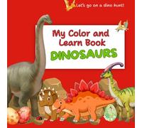 My Color and Learn Book: DINOSAURS