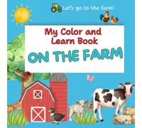 My Color and Learn Book: ON THE FARM