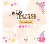 My color tracker: Mark, remember, recreate. A notebook for recording the colors used in your drawings