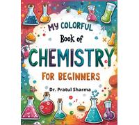 My Colorful Book of Chemistry: For Beginners