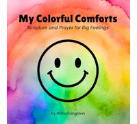 My Colorful Comforts: Scripture and Prayer for Big Feelings