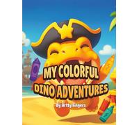 My Colorful Dino Adventures - Cute Dino Coloring Book: Baby Dinosaur Coloring Book with 40 Fun Themes for Kids Ages 4-8