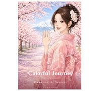 My Colorful Journey: Hana and the Seasons 花と季節の旅物語