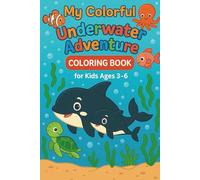 My Colorful Underwater Adventure: 39 kid-friendly coloring pages - simple, cute sea creatures for creative coloring fun and playful learning under the sea.