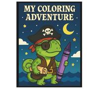 My Coloring Adventure: A Fun Pirate-Themed Coloring and Writing Workbook for Kids Ages 4-8