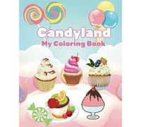 My coloring book - Candyland: This coloring book is full of cute sweets with colorful patterns, black and white illustrations for coloring activities.