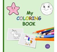 My Coloring Book, Coloring Book for Children Aged 2 and Up, Doodle Book, First Coloring Book, Supports Fine Motor Skills, Over 40 Coloring Motifs, in Color