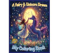 My coloring book: fairies and unicorn edition: Cute Coloring Book For Kids Ages 4-8