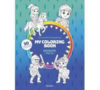 My Coloring Book - Knights (Vol. 01): 30 adorable coloring pages with easy models on the theme of knights, medieval times, and castles - For kids ages 3 and up