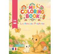 My coloring book : Les amis des prophètes: 22 illustrations à colorier pour enfants