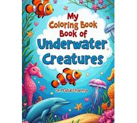 My Coloring Book of Underwater Creatures