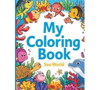 My Coloring Book: Sea World