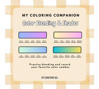 My Coloring Companion: Color Blending & Shades