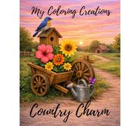 My Coloring Creations: Country Charm