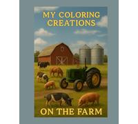 My Coloring Creations: On the Farm
